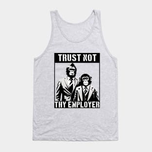 Trust Not Thy Employer Apes Tank Top